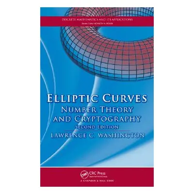 "Elliptic Curves: Number Theory and Cryptography, Second Edition" - "" ("Washington Lawrence C."