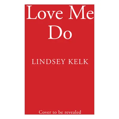 "Love Me Do" - "" ("Kelk Lindsey")(Paperback)