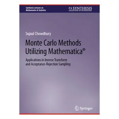 "Monte Carlo Methods Utilizing Mathematica