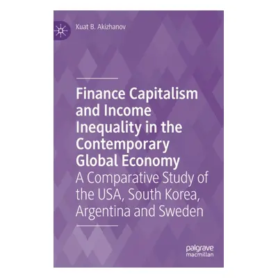 "Finance Capitalism and Income Inequality in the Contemporary Global Economy: A Comparative Stud