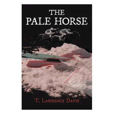 "The Pale Horse" - "" ("Davis T. Lawrence")(Paperback)