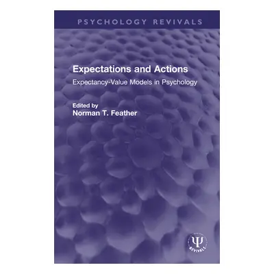 "Expectations and Actions: Expectancy-Value Models in Psychology" - "" ("Feather Norman T.")(Pev