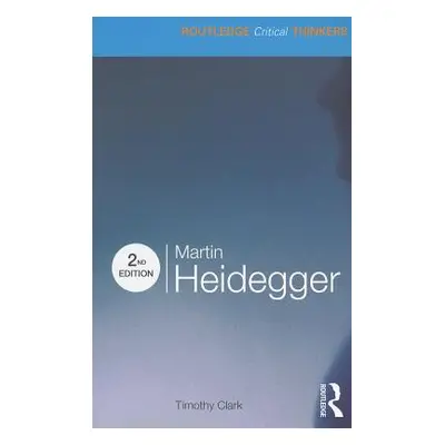 "Martin Heidegger" - "" ("Clark Timothy")(Paperback)