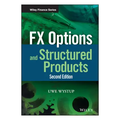 "FX Options and Structured Products" - "" ("Wystup Uwe")(Pevná vazba)