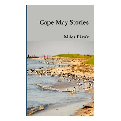 "Cape May Stories" - "" ("Lizak Miles")(Paperback)