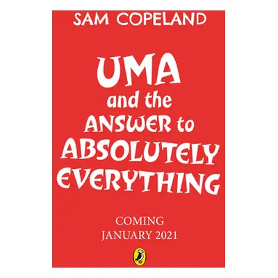 "Uma and the Answer to Absolutely Everything" - "" ("Copeland Sam")(Paperback / softback)