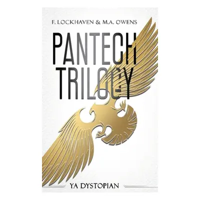 "PanTech Trilogy: YA Dystopian" - "" ("Lockhaven F.")(Pevná vazba)