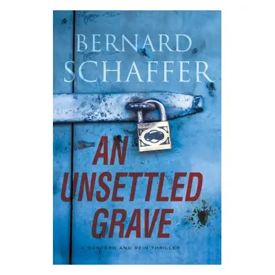 "An Unsettled Grave" - "" ("Schaffer Bernard")(Pevná vazba)