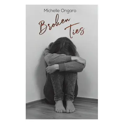 "Broken Ties" - "" ("Ongaro Michelle")(Pevná vazba)