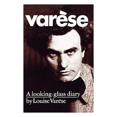 "Varese: A Looking-Glass Diary" - "" ("Varese Louise")(Paperback)