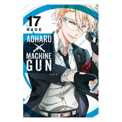 "Aoharu X Machinegun, Vol. 17" - "" ("Naoe")(Paperback)