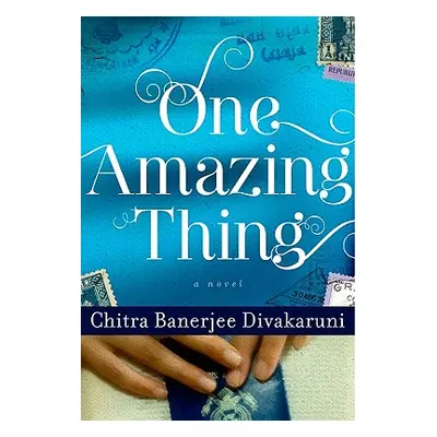 "One Amazing Thing" - "" ("Divakaruni Chitra Banerjee")(Pevná vazba)