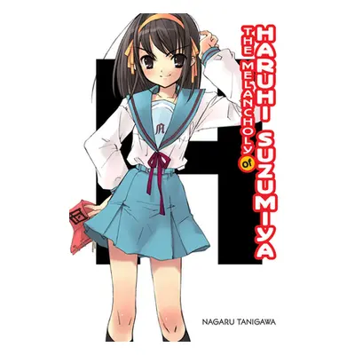 "The Melancholy of Haruhi Suzumiya (Light Novel)" - "" ("Tanigawa Nagaru")(Paperback)