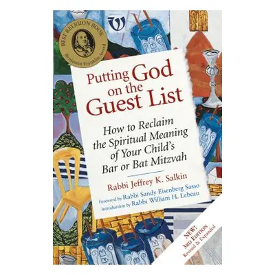 "Putting God on the Guest List, Third Edition: How to Reclaim the Spiritual Meaning of Your Chil