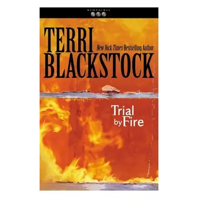 "Trial by Fire" - "" ("Blackstock Terri")(Paperback)