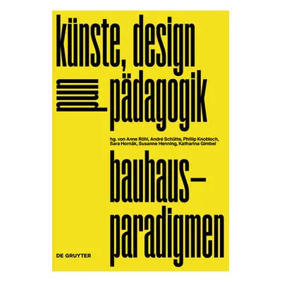 "Bauhaus-Paradigmen: Knste, Design Und Pdagogik" - "" ("Gimbel Katharina")(Pevná vazba)