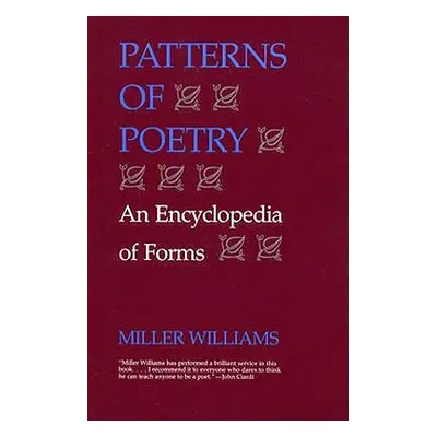 "Patterns of Poetry: An Encyclopedia of Forms" - "" ("Williams Miller")(Paperback)