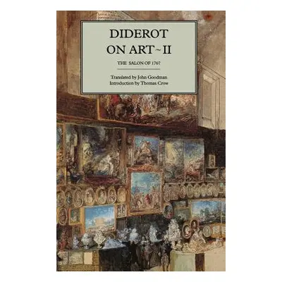 "Diderot on Art, Volume II: The Salon of 1767" - "" ("Diderot")(Paperback)