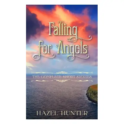 "Falling for Angels: A Scottish Time Travel Romance" - "" ("Hunter Hazel")(Paperback)