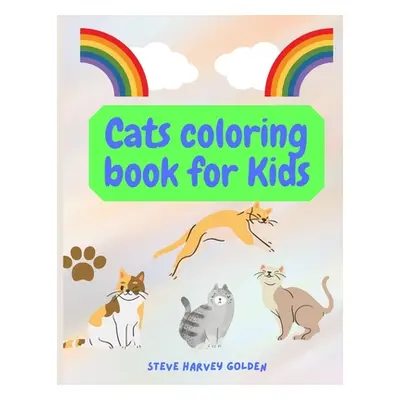 "Cats coloring book for Kids: Cats Coloring Book for Preschoolers Cute Cats Coloring Book for Ki