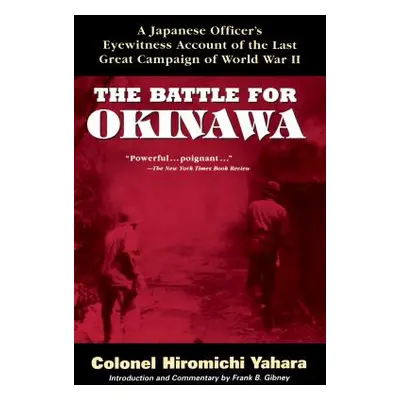 "The Battle for Okinawa" - "" ("Yahara Hiromichi")(Pevná vazba)