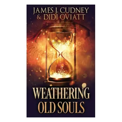 "Weathering Old Souls" - "" ("Cudney James J.")(Pevná vazba)