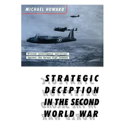 "Strategic Deception in the Second World War" - "" ("Howard Michael")(Paperback)