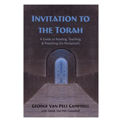 "Invitation to the Torah" - "" ("Campbell George Van Pelt")(Paperback)