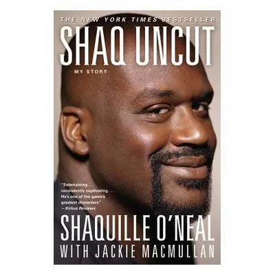 "Shaq Uncut: My Story (Large Type / Large Print Edition)" - "" ("O'Neal Shaquille")(Pevná vazba)