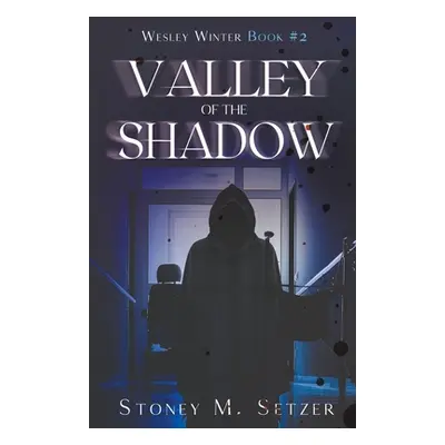 "Valley of the Shadow" - "" ("Setzer Stoney M.")(Paperback)