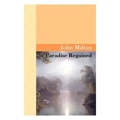 "Paradise Regained" - "" ("Milton John")(Pevná vazba)