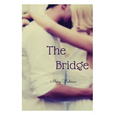 "The Bridge" - "" ("Faderan Mary")(Paperback)