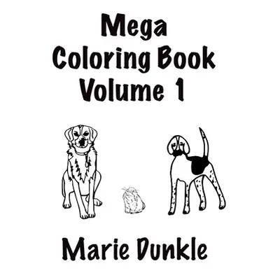 "Mega Coloring Book Volume 1" - "" ("Dunkle Marie")(Paperback)