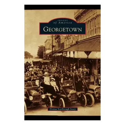 "Georgetown" - "" ("Scarbrough Josey Donna")(Pevná vazba)