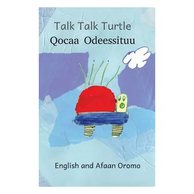 "Talk Talk Turtle: In English and Afaan Oromo" - "" ("Ready Set Go Books")(Paperback)