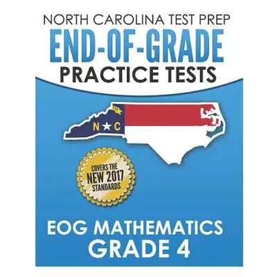 "North Carolina Test Prep End-Of-Grade Practice Tests Eog Mathematics Grade 4: Preparation for t