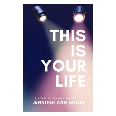 "This Is Your Life" - "" ("Shore Jennifer Ann")(Paperback)