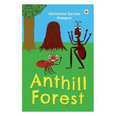 "Anthill Forest" - "" ("Cortez Campos Christian")(Paperback)