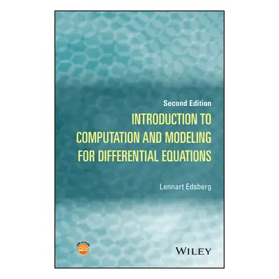 "Introduction to Computation and Modeling for Differential Equations" - "" ("Edsberg Lennart")(P