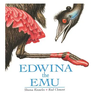 "Edwina the Emu" - "" ("Knowles Sheena")(Paperback)