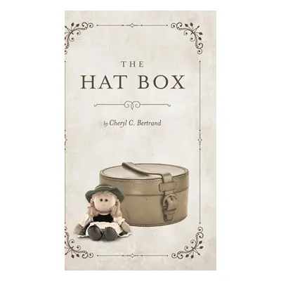 "The Hat Box" - "" ("Bertrand Cheryl C.")(Pevná vazba)