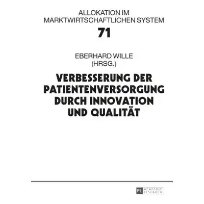 "Verbesserung Der Patientenversorgung Durch Innovation Und Qualitaet: 19. Bad Orber Gespraeche U