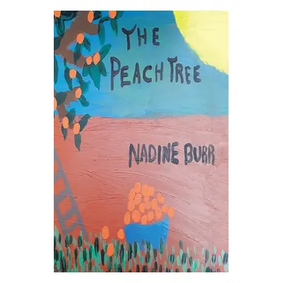 "The Peach Tree" - "" ("Burr Nadine")(Paperback)