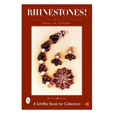 "Rhinestones!: A Collector's Handbook and Price Guide" - "" ("Schiffer Nancy N.")(Paperback)