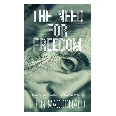 "The Need For Freedom" - "" ("MacDonald Eben")(Paperback)