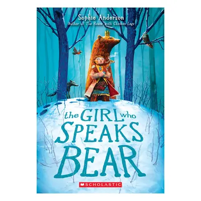 "The Girl Who Speaks Bear" - "" ("Anderson Sophie")(Paperback)