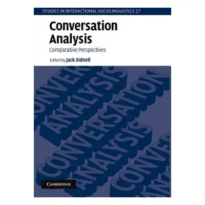 "Conversation Analysis: Comparative Perspectives" - "" ("Sidnell Jack")(Paperback)