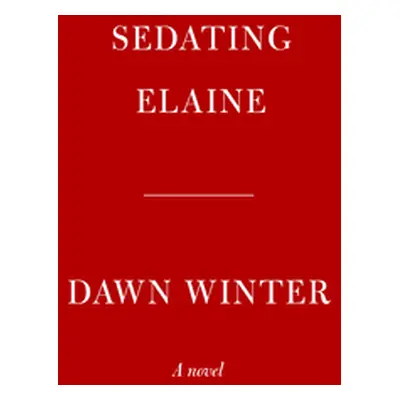 "Sedating Elaine" - "" ("Winter Dawn")(Pevná vazba)