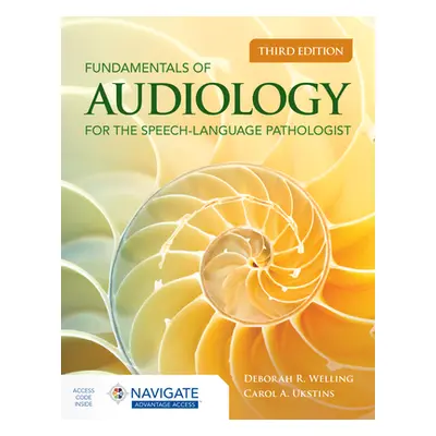 "Fundamentals of Audiology for the Speech-Language Pathologist" - "" ("Welling Deborah R.")(Pape