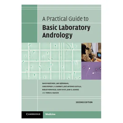 "A Practical Guide to Basic Laboratory Andrology" - "" ("Mortimer David")(Paperback)